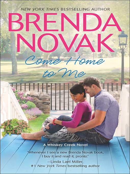 Title details for Come Home to Me by Brenda Novak - Available